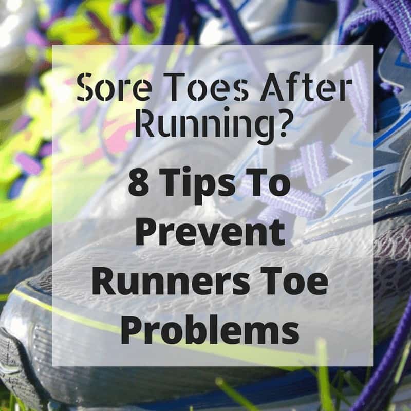 Prevent Sore Toes After Running with these 8 simple tips. Solve toe pain after running long distances.