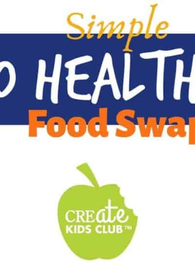 healthy food swaps that provide healthy alternatives to provide better nutrition for your family