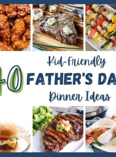 40 father's day dinner ideas