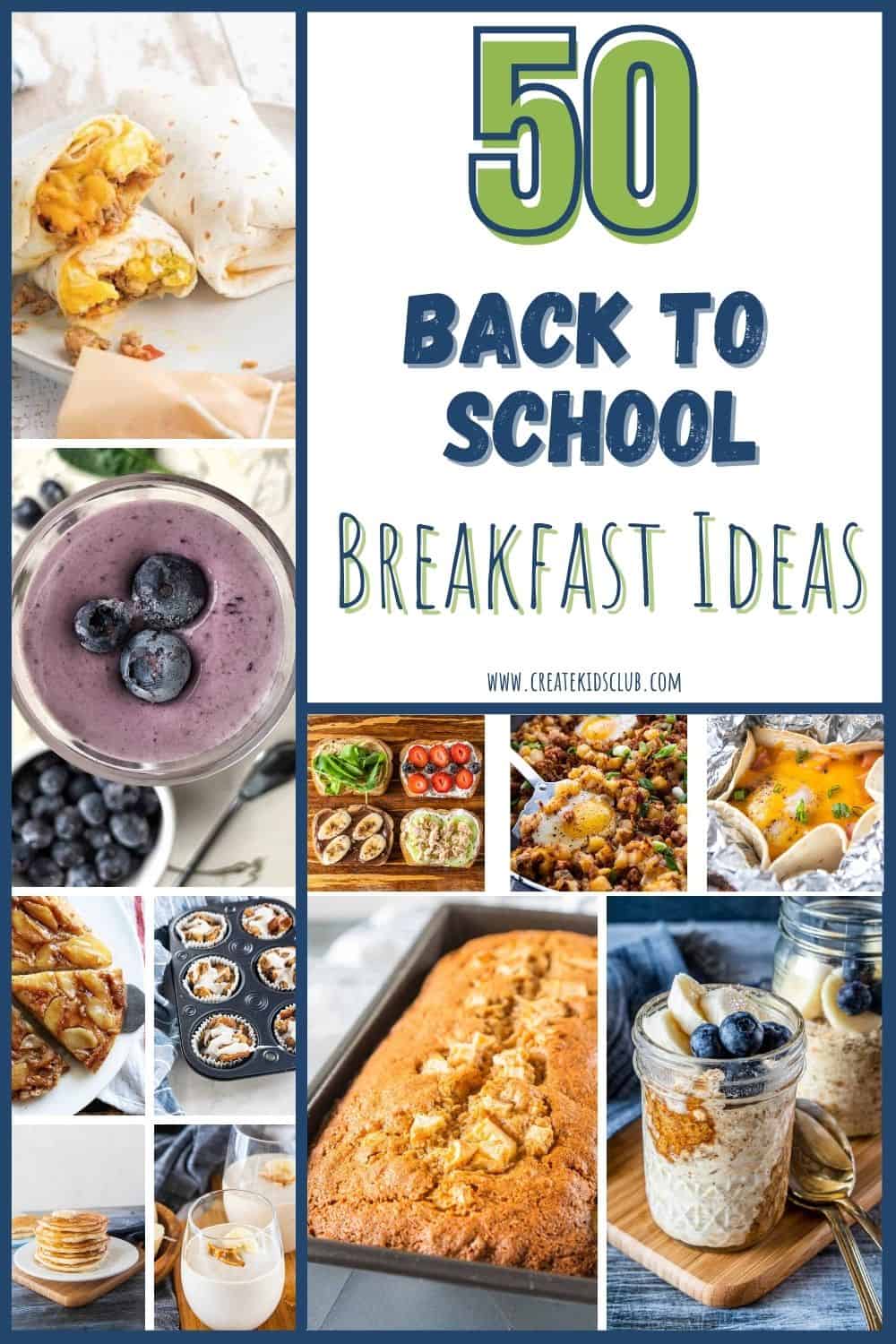 A compiling of breakfast recipe photos including egg burrito, overnight oats, smoothies, and pancakes with the words 50 back to school breakfast ideas.