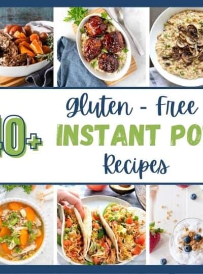 6 pictures of gluten free instant pot meals.