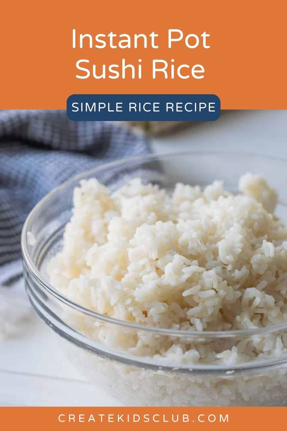 A Pin of instant pot sushi rice shown in a clear bowl.