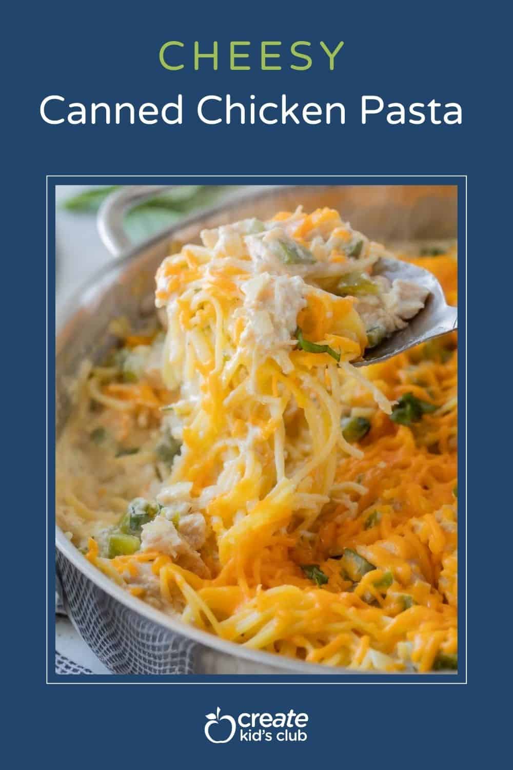 Pin of cheesy canned chicken pasta