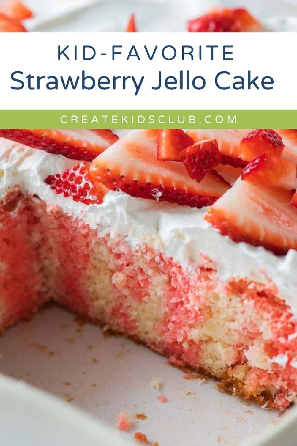 Pin of strawberry jello cake shown with a slice removed