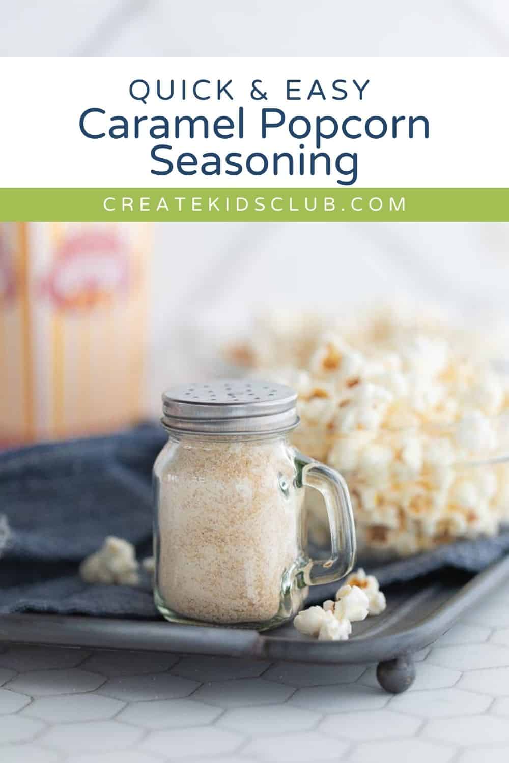 pin of caramel popcorn seasoning