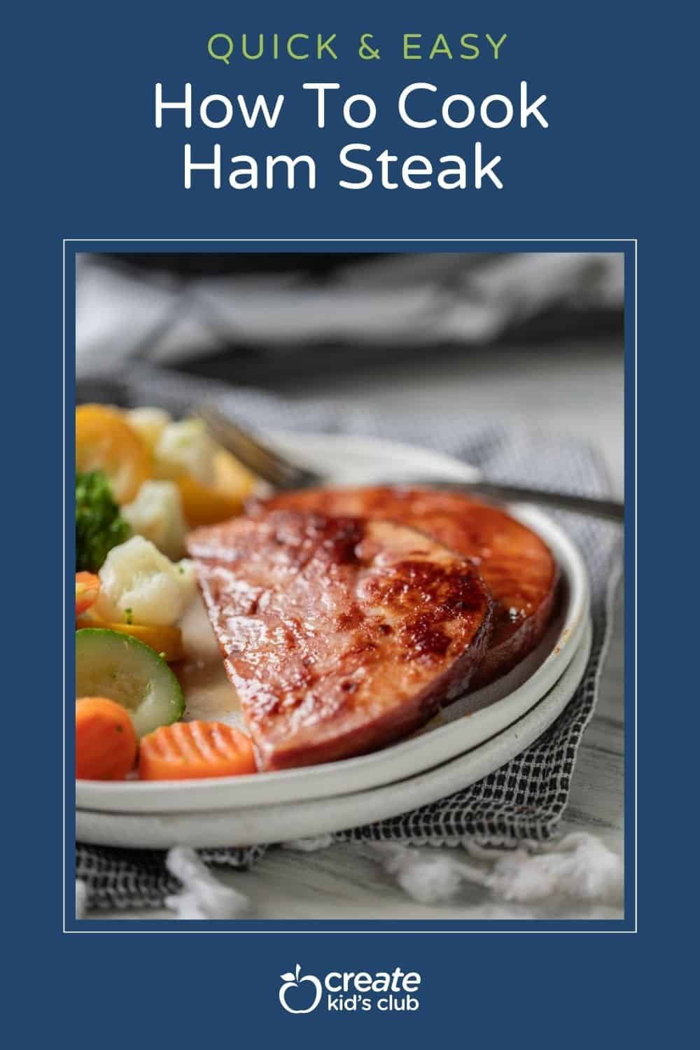 pin for how to cook ham steak