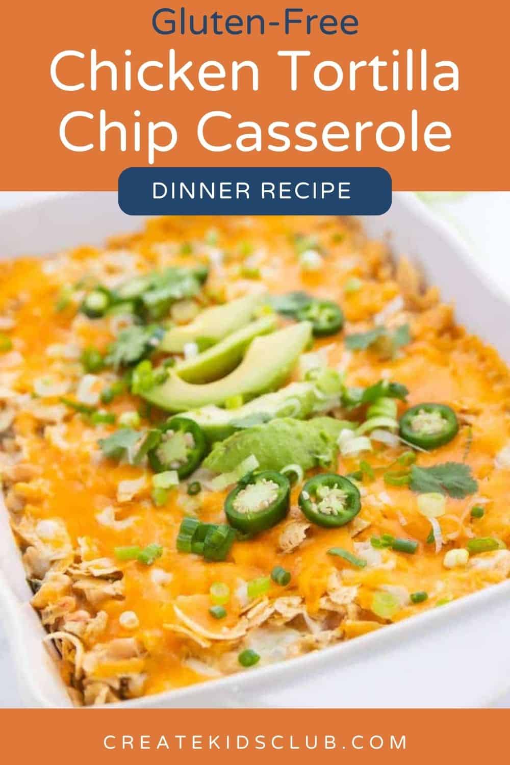 pin of Chicken Tortilla Chip Casserole