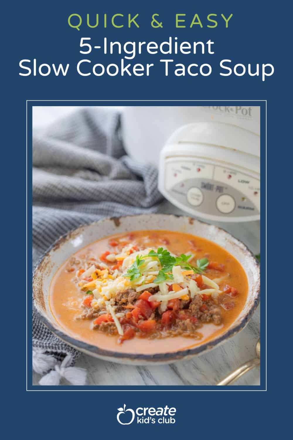 pin for 5 ingredient crockpot taco soup